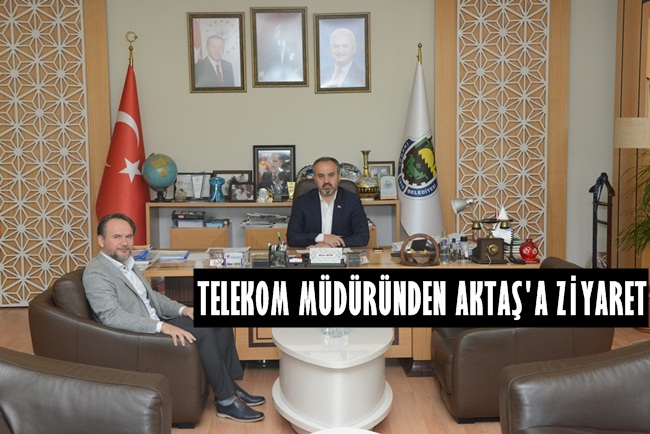 Türk Telekom Müdürü Göktaş’tan Aktaş’a Ziyaret