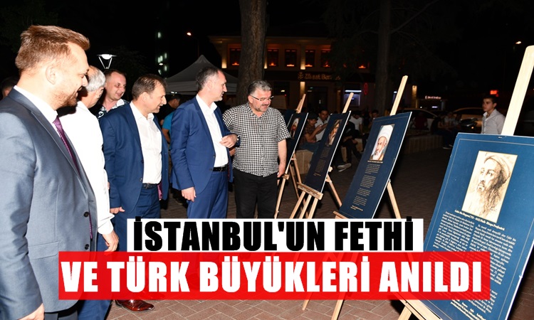 İstanbul’un Fethi Ve Türk Büyükleri Anıldı