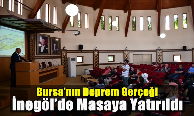 Bursa’nın Deprem Gerçeği İnegöl’de Masaya Yatırıldı