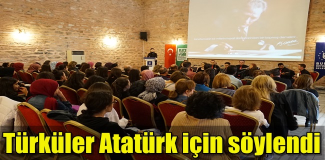 Türküler Atatürk için söylendi