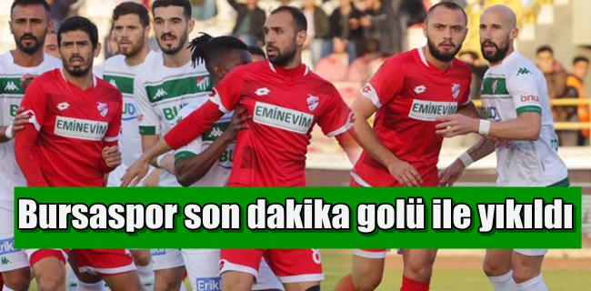 Bursaspor Son dakika Penaltısı ile yıkıldı