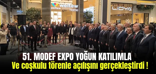MODEF 51. kez kapılarını açtı !