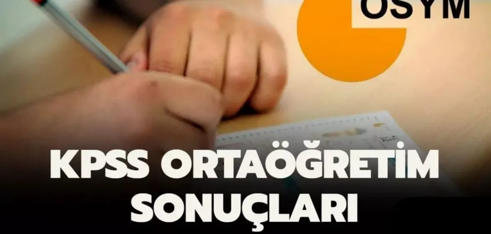 2024-KPSS Ortaöğretim Sınavı sonuçları açıklandı