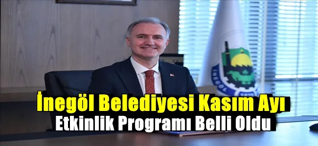 İnegöl Belediyesi Kasım Ayı Etkinlik Programı Belli Oldu