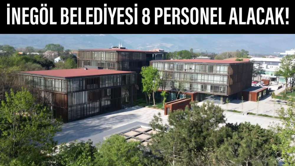 İnegöl Belediyesi 8 Personel Alacak