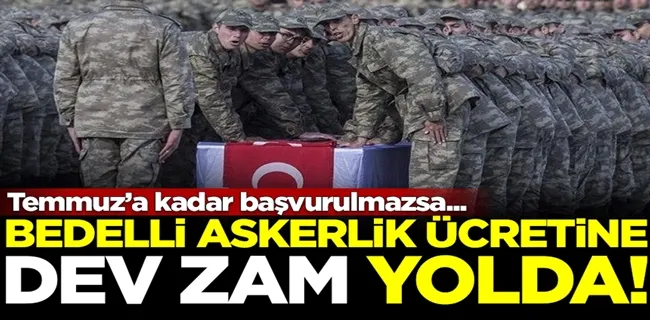 Bedelli Askerlik Ücretinde Şok Artış