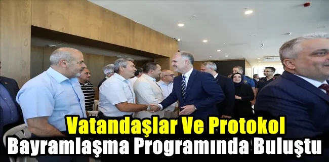 Vatandaşlar Ve Protokol Bayramlaşma Programında Buluştu