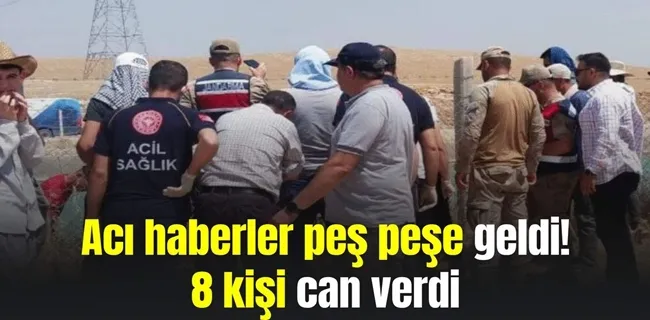Acı haberler peş peşe geldi: 8 kişi feci şekilde can verdi