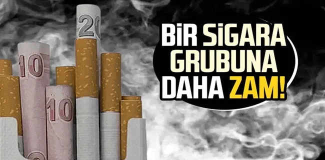 Bir sigara grubuna daha zam 