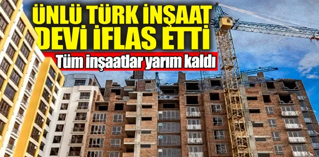 33 yıllık inşaat devi iflas etti !