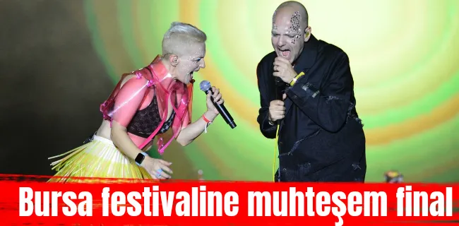 Bursa Festivali’ne muhteşem final