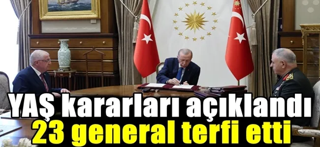 YAŞ kararları açıklandı: 23 general terfi etti