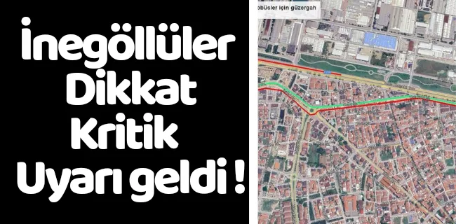 İnegöllüler dikkat!