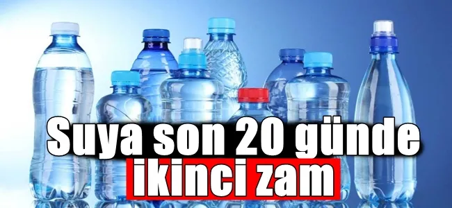 Suya son 20 günde ikinci zam