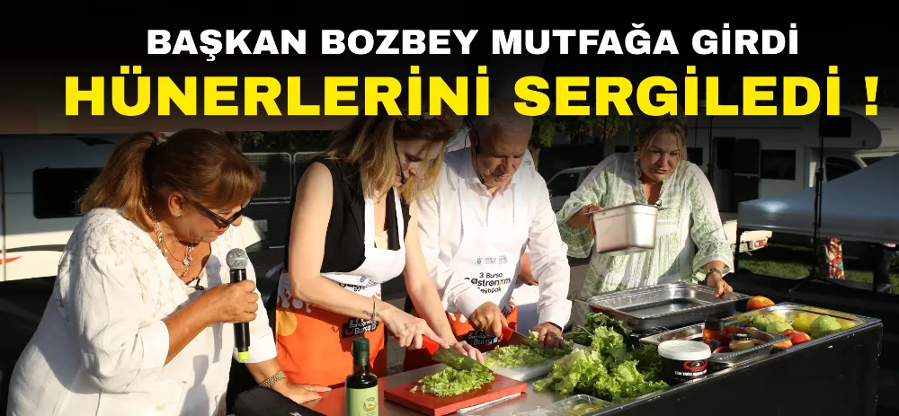 Başkan Bozbey mutfağa girdi, hünerlerini sergiledi