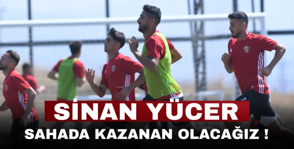 Sahada kazanan olacağız !