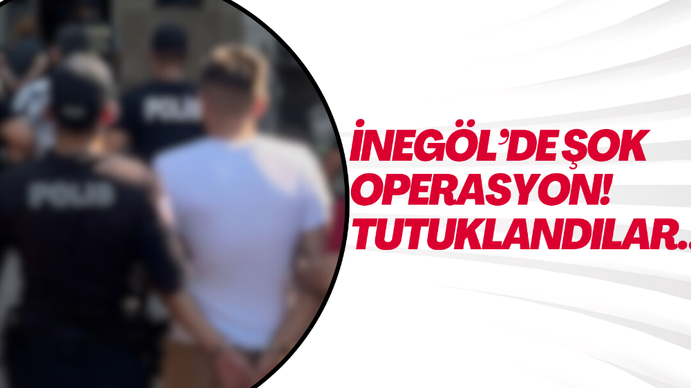İnegöl polisinden suçlulara nefes aldırmayan operasyon