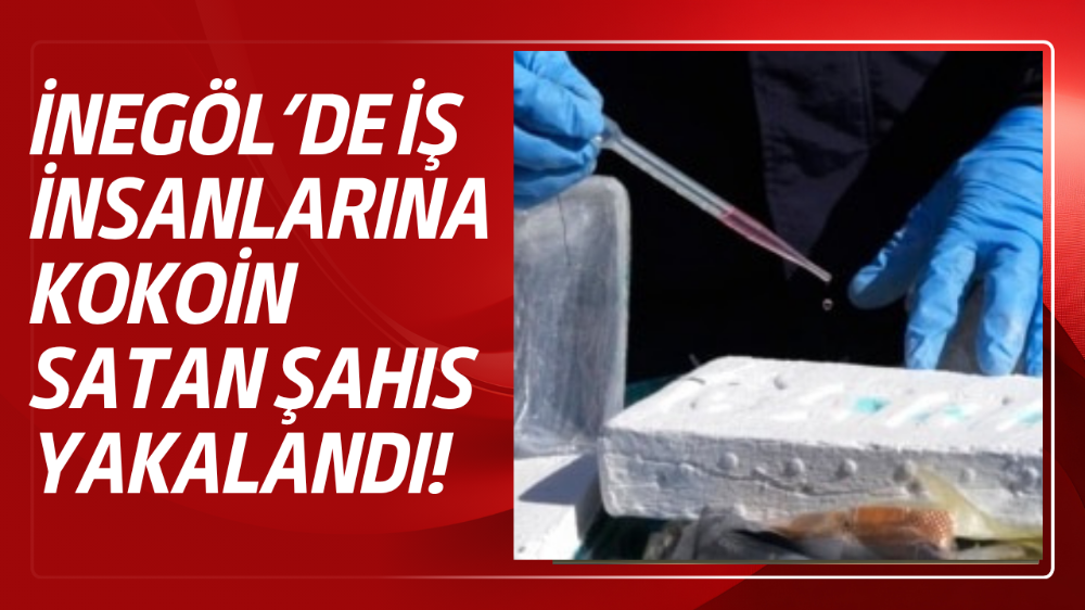 İnegöl’de İş İnsanlarına Kokain Satan Uyuşturucu Taciri Yakalandı