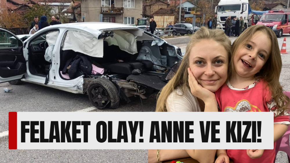 Bilecik’te anne-kız kazada öldü, baba adalet arıyor
