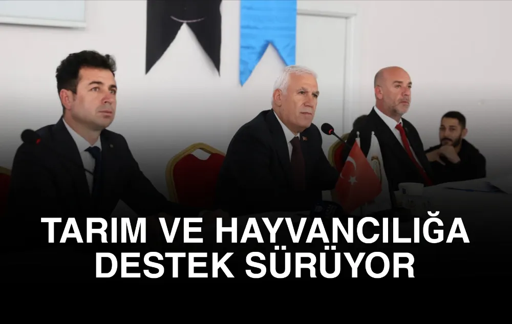 TARIM VE HAYVANCILIĞA DESTEK SÜRÜYOR