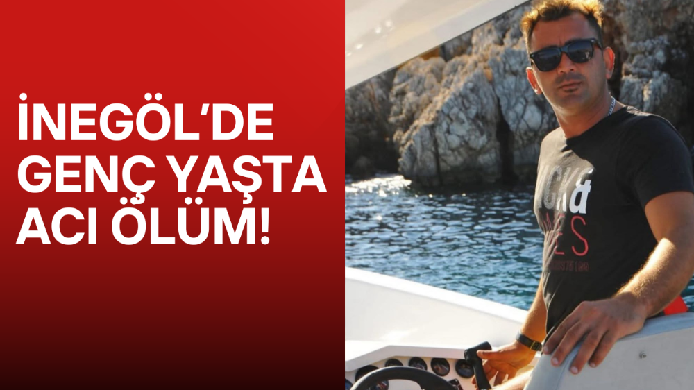 Genç yaşta acı ölüm! 