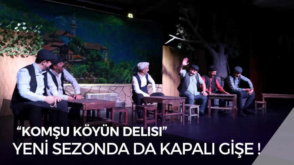 “Komşu Köyün Delisi” Yeni Sezonda Da Kapalı Gişe