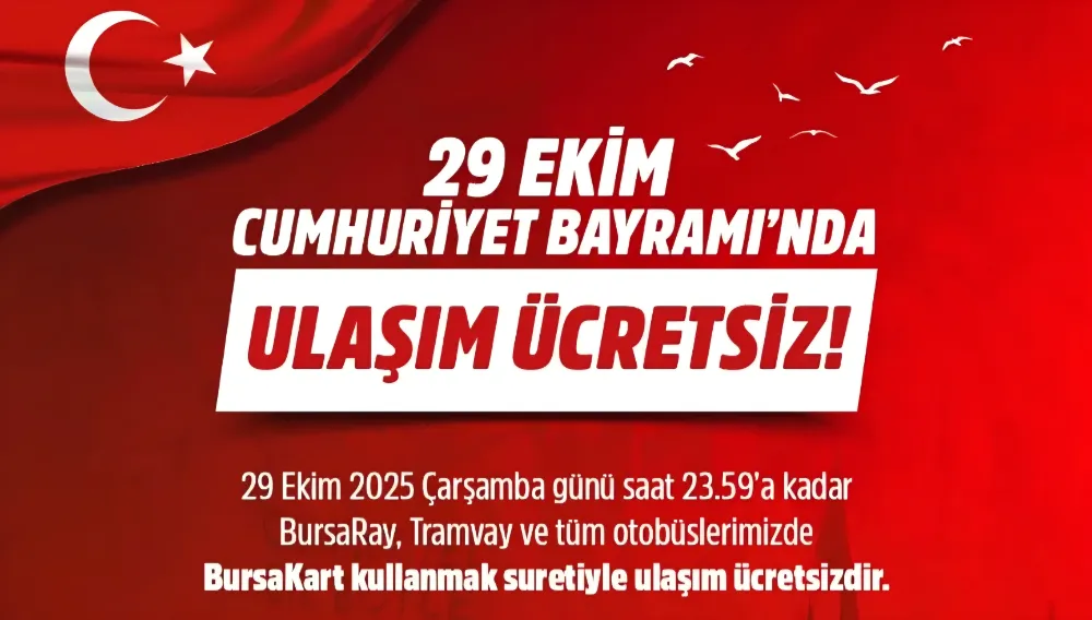 29 EKİM’DE TOPLU ULAŞIM ÜCRETSİZ