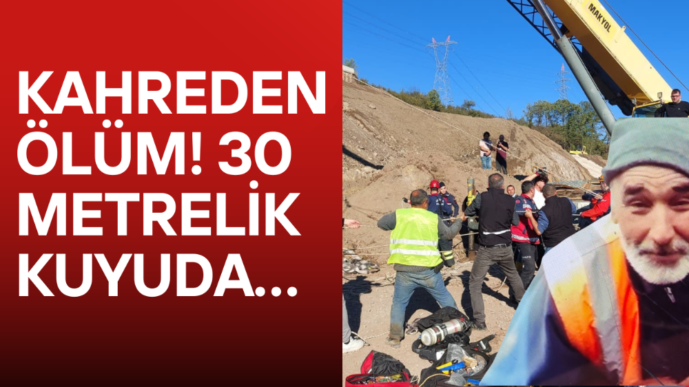 30 metrelik kuyuya düşerek hayatını kaybetti!