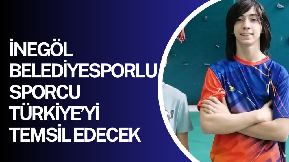 İnegöl Belediyesporlu Sporcu Türkiye’yi Temsil Edecek