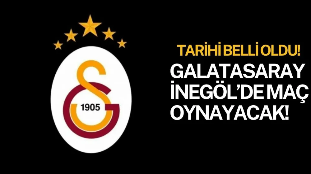 İnegöl Belediyespor, Galatasaray’ı konuk ediyor!