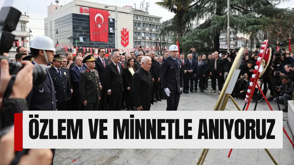 ÖZLEM VE MİNNETLE ANIYORUZ