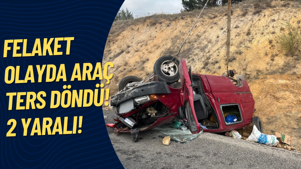 Kontrolden çıkan kamyonet ters döndü; 2 kişi yaralandı