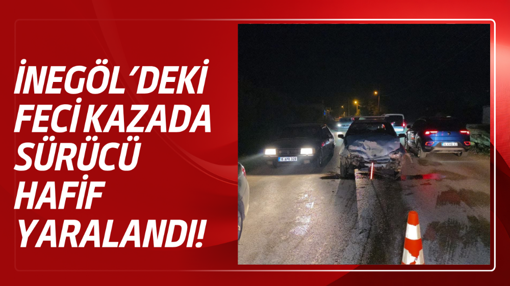 İnegöl Çeltikçi Mahallesi’nde İki Otomobil Çarpıştı: 1 Yaralı