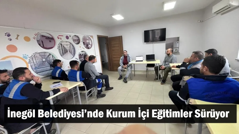 İnegöl Belediyesi’nde Kurum İçi Eğitimler Sürüyor