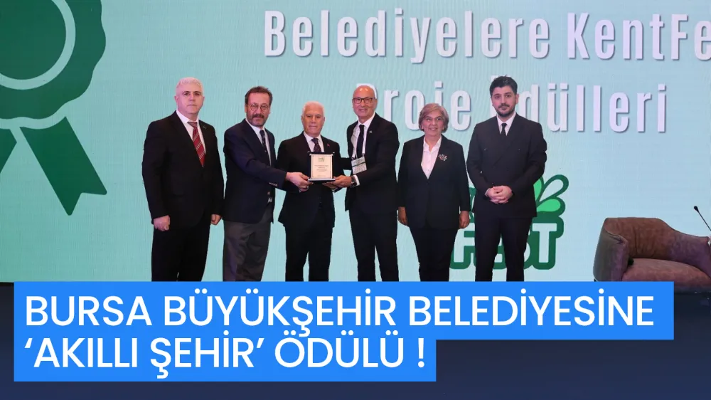 BURSA BÜYÜKŞEHİR’E ‘AKILLI ŞEHİR’ ÖDÜLÜ