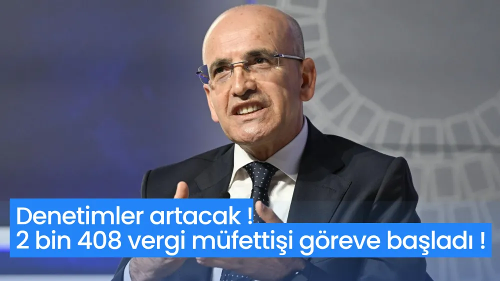 Sıkı Denetim geliyor 2 bin 408 vergi müfettişi göreve başladı