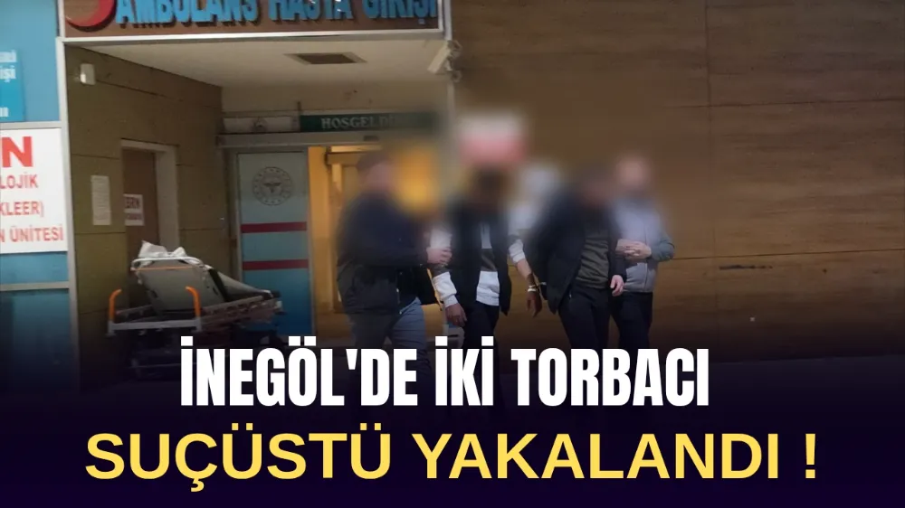 2 Torbacı suçüstü yakalandı !