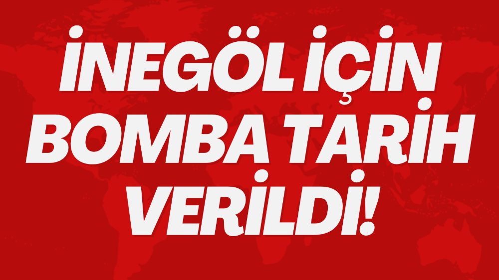 İnegöl ve Bursa için bomba tarih verildi!