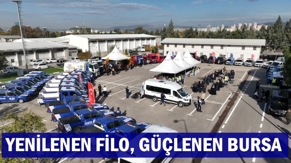 YENİLENEN FİLO, GÜÇLENEN BURSA