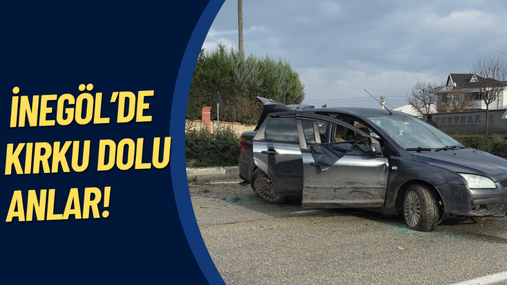 İnegöl’de korku dolu anlar!