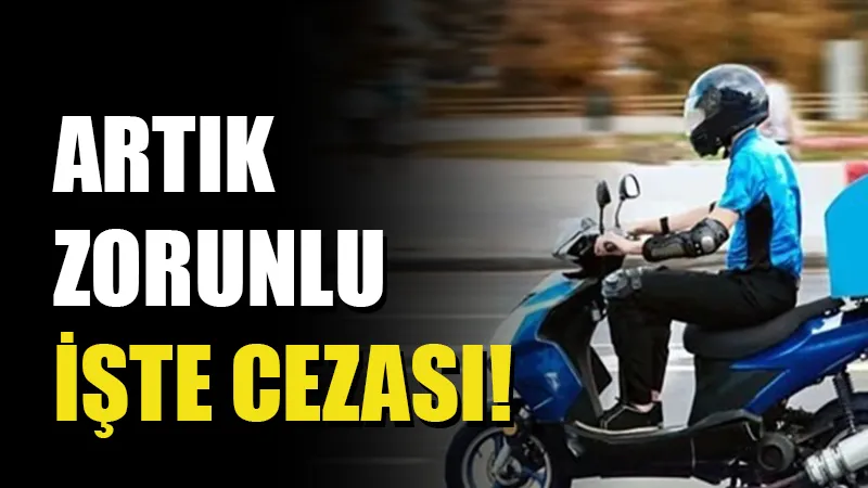 ATV ve motosiklet sürücülerine yeni zorunluluklar geliyor
