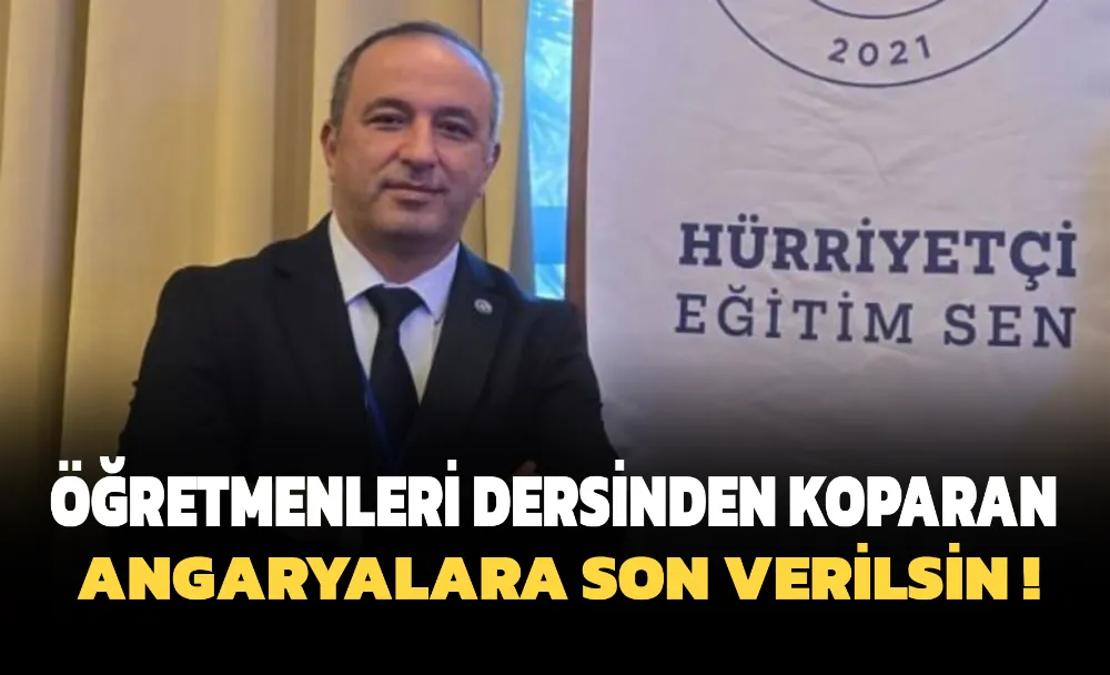 “Öğretmeni dersinden koparan angaryalara son verilsin” çağrısı