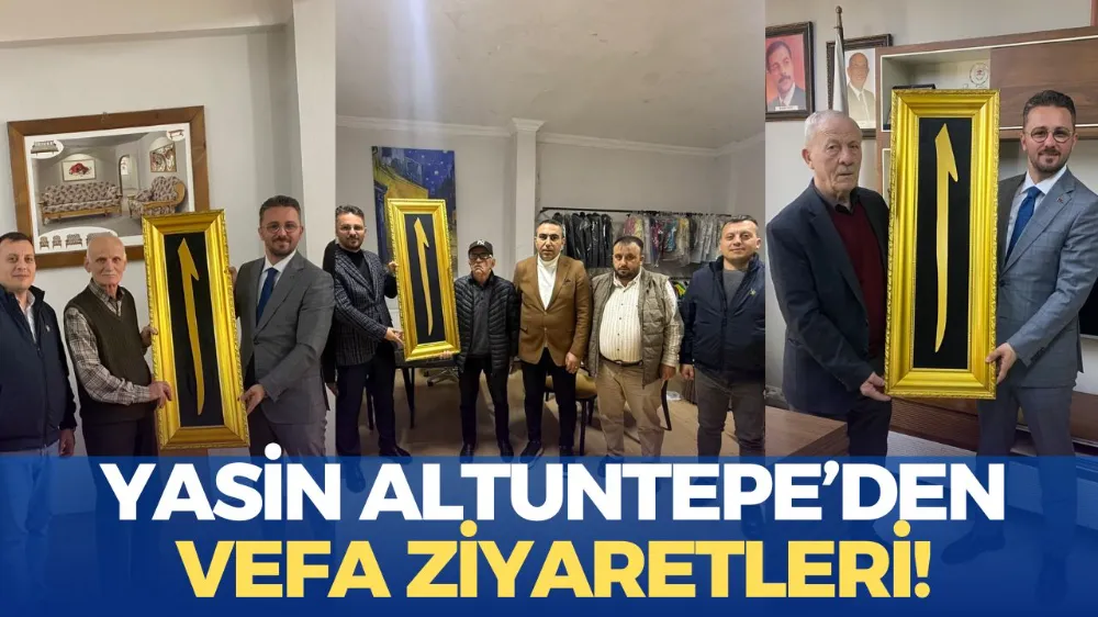 YASİN ALTUNTEPE’DEN GEÇMİŞ DÖNEM BAŞKANLARINA ZİYARET: “BİRLİKTE DAHA GÜÇLÜYÜZ”