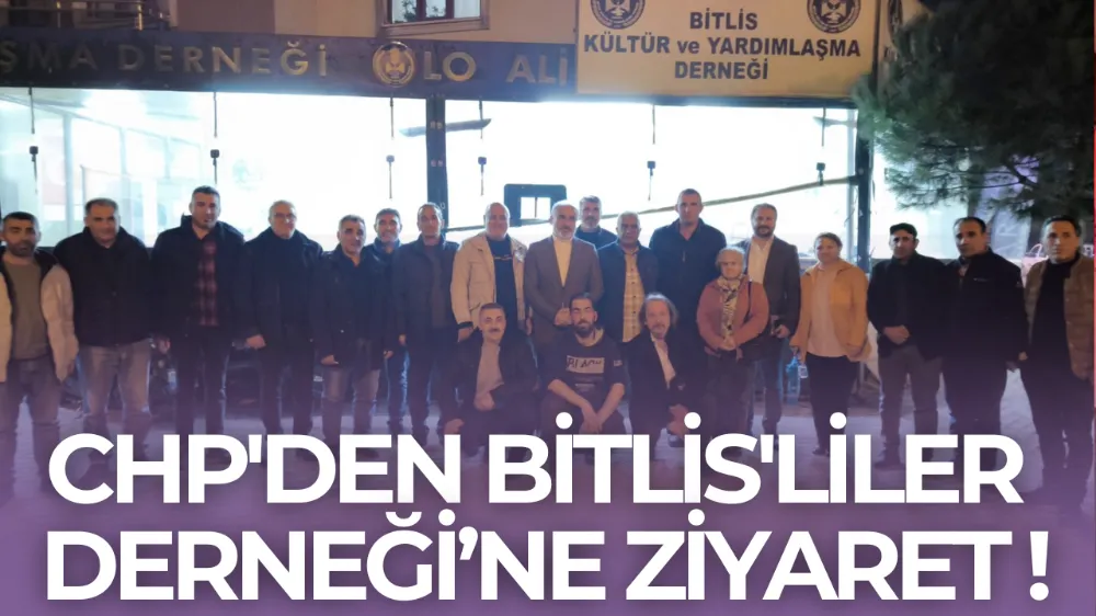 CHP İnegöl İlçe Başkanlığı, Bitlis Kültür ve Yardımlaşma Derneği’ni Ziyaret Etti