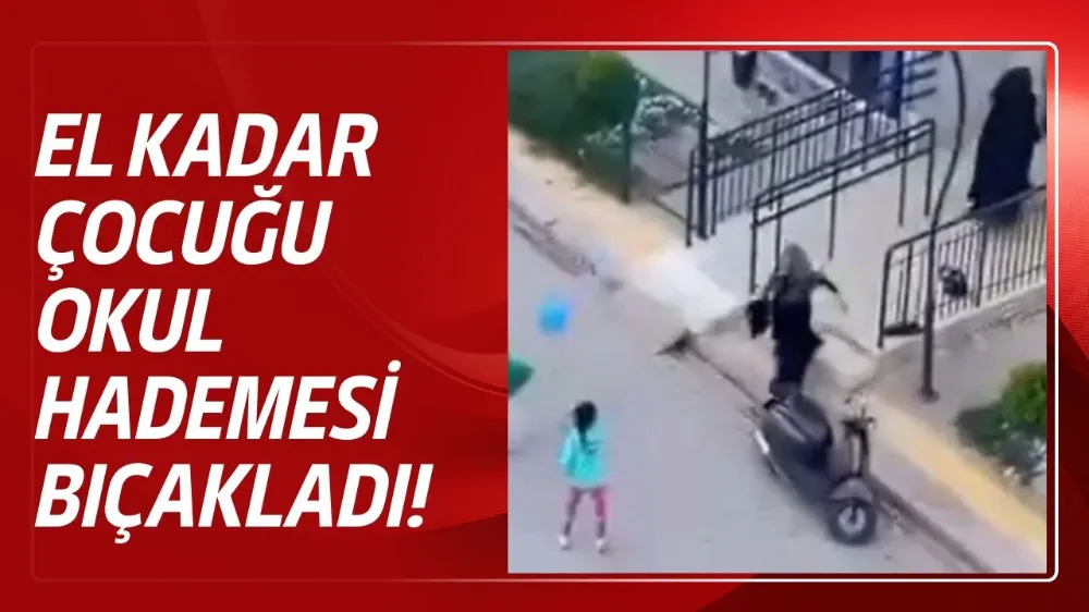 Bu neyin kavgası? Okul hademesi el kadar çocuğu bıçakladı!