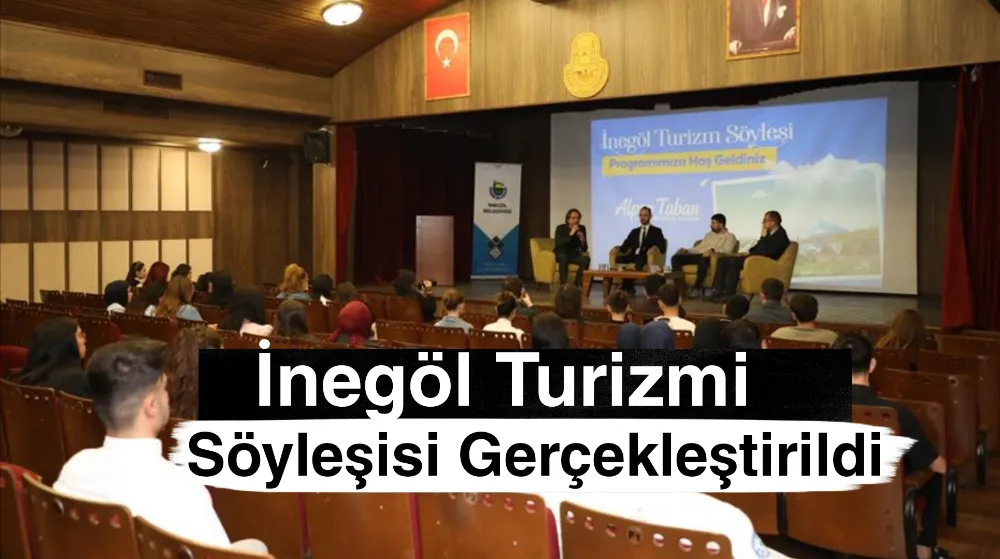 İnegöl Turizmi Söyleşisi Gerçekleştirildi