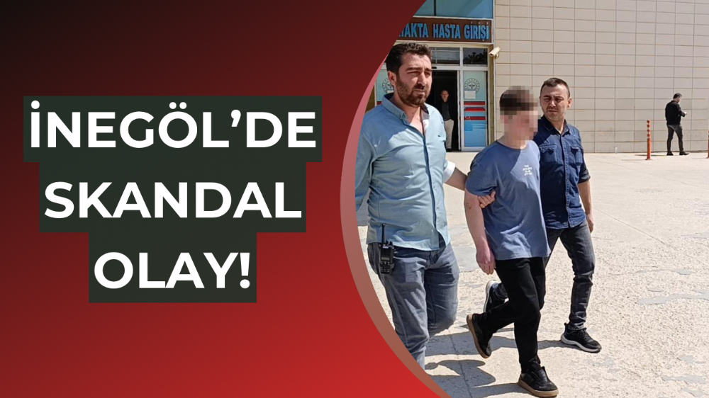 İnegöl’de skandal olay!
