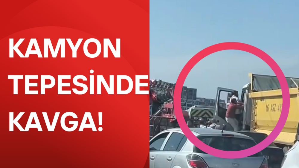 Kamyon tepesinde kavga