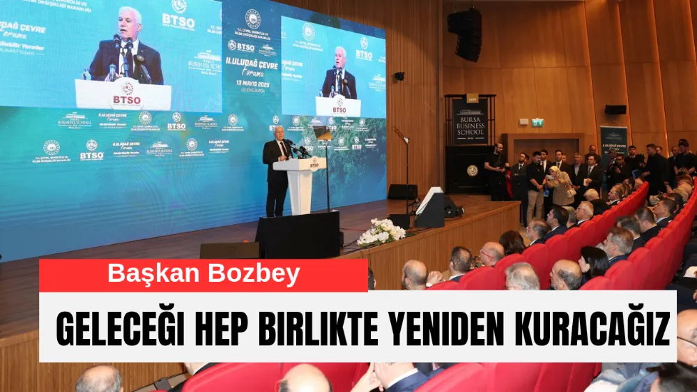 Başkan Bozbey: Yeşil dönüşüm ile geleceği hep birlikte yeniden kuracağız