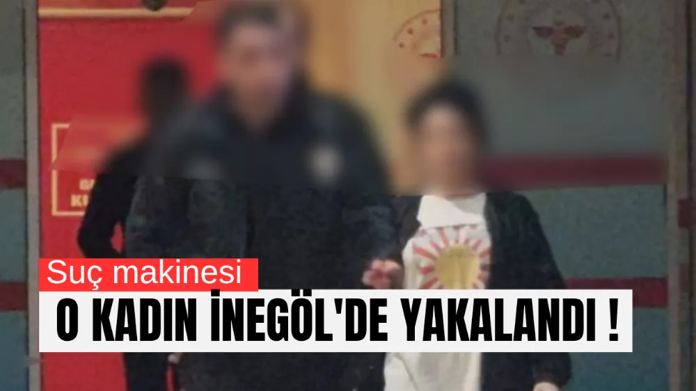 Suç makinesi kadın İnegöl
